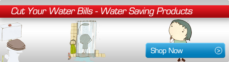 Cut Your Water Bills - Shop For Water Saving Devices